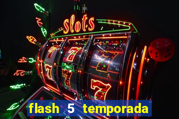 flash 5 temporada ep 9 continua em arrow